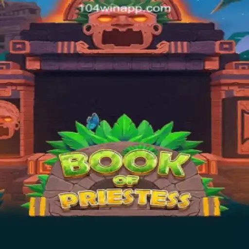 Exploring the Mystical World of BookOfPriestess at 104Win.com Oficial Slots Brasil #1