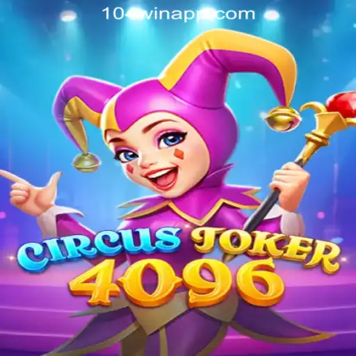 Discover the Exciting World of CircusJoker4096 - A Top Slot Game on 104Win.com Oficial Slots Brasil #1