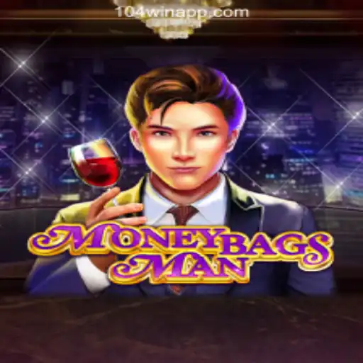 Unveiling MoneybagsMan: The Ultimate Slot Experience at 104Win.com Oficial Slots Brasil #1