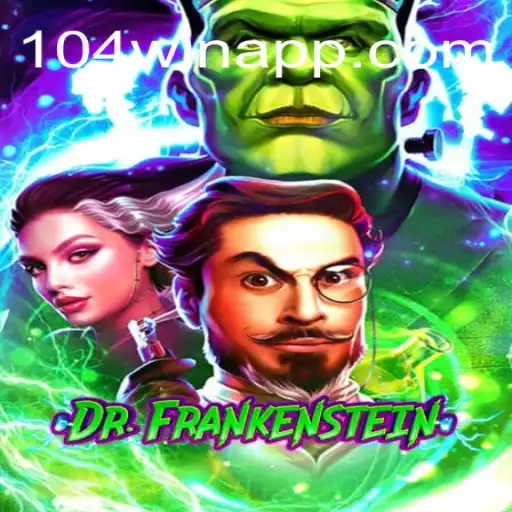 Discover the World of DrFrankenstein Slots at 104Win.com Oficial Slots Brasil #1