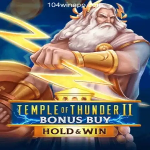 Exploring TempleofThunderIIBonusBuy on 104Win.com Oficial Slots Brasil #1